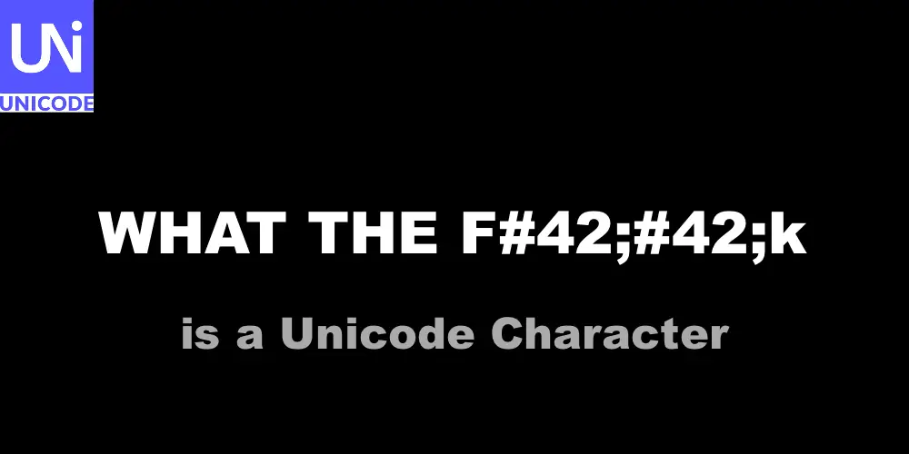 WTF is a unicode character
